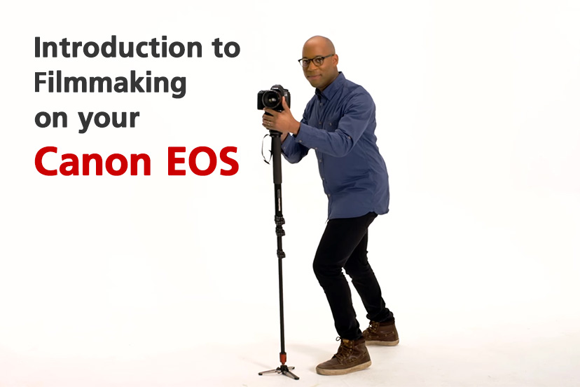 Introduction to Filmmaking on your Canon EOS