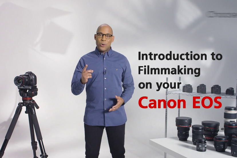 Introduction to Filmmaking on your Canon EOS